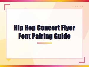 Hip Hop Concert Flyer Font Pairing Guide for Bold Event Designs