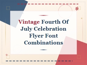 Vintage Font Pairings for Fourth of July Celebration Flyers