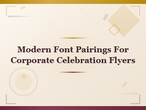 Modern Font Pairings for Corporate Celebration Flyers and Event Designs